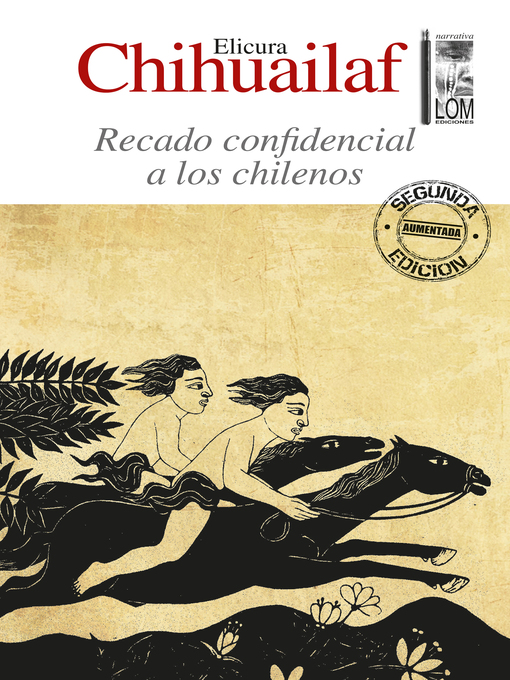 Title details for Recado confidencial a los chilenos (2a. Edición) by Elicura Chihuailaf - Available